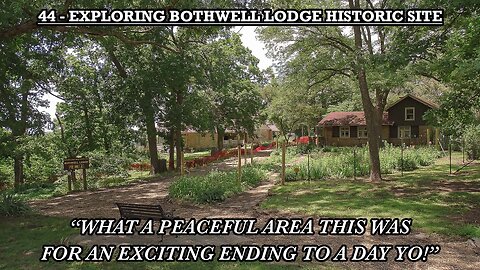 EXPLORING BOTHWELL LODGE HISTORIC SITE