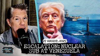 ESCALATION: Trump Deploys Nuclear Sub To Venezuela’s Doorstep & Chinese Student Controversy