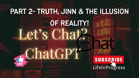 Truth, Jinn & the Illusion of Reality!