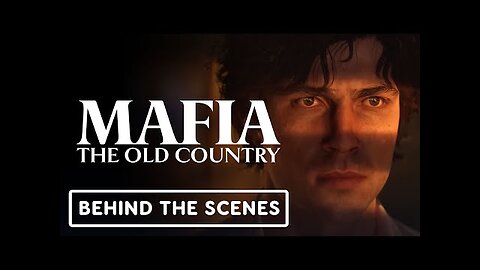 Mafia: The Old Country - Official 'Where It All Began' Behind The Scenes Clip