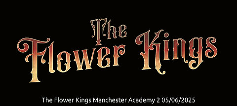 The Flower Kings Manchester Academy II 05/06/2025