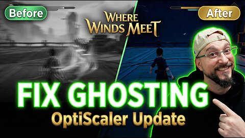 Fix Ghosting in Where Winds Meet NOW! (Optiscaler Update)