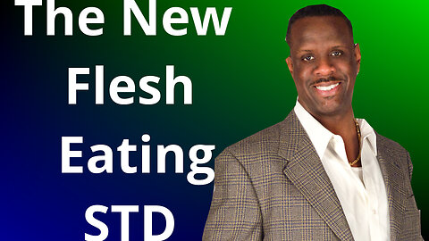 The New Flesh Eating STD. #std #diseases #relationshipadvice #relationshiptips #sti
