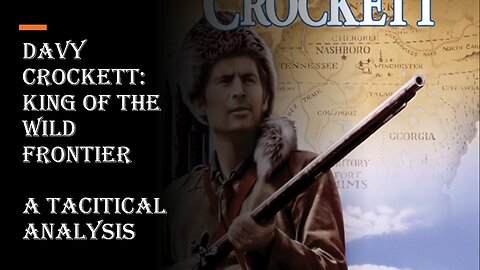 Davy Crockett: King of the Wld Frontier (Creek War Battle)