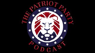 The Patriot Party Podcast: D+313 We Were Right I Live at 7pm EST