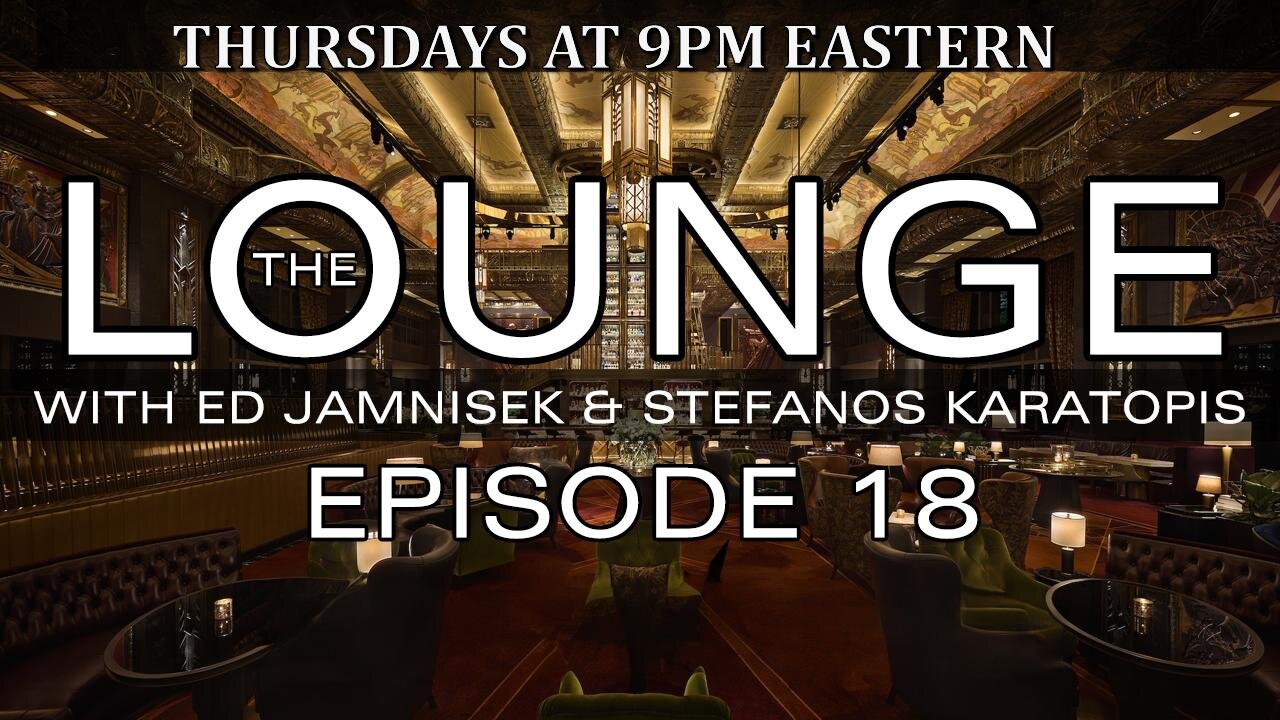 The Lounge Episode 18 with Ed Jamnisek & Stefanos Karatopis