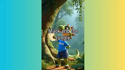 Mack And The Jungle