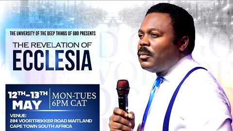 The Revelation of Ecclesia | The University of the Deep Things of God with Pastor John