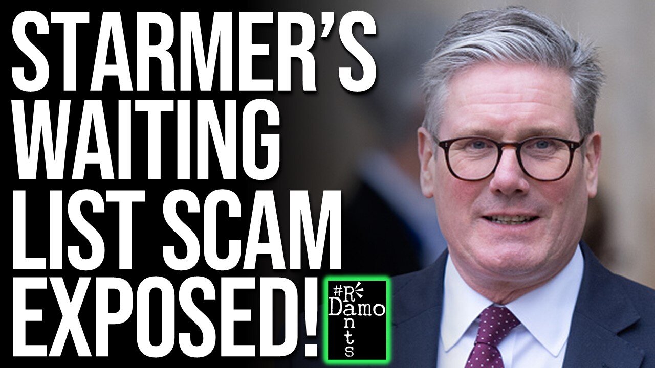 Starmer’s NHS Waiting List Rigging Gets Blown Wide Open!