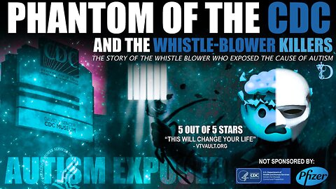 Phantom Of The CDC And The Whistle Blower Killers: CDC Scientist That Exposed The Cause Of Autism
