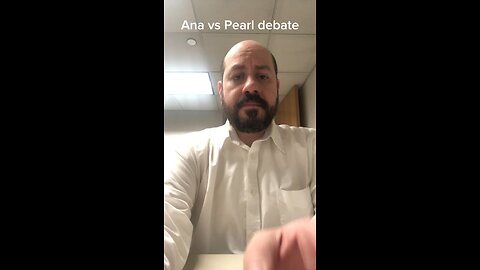Ana vs Pearl debate