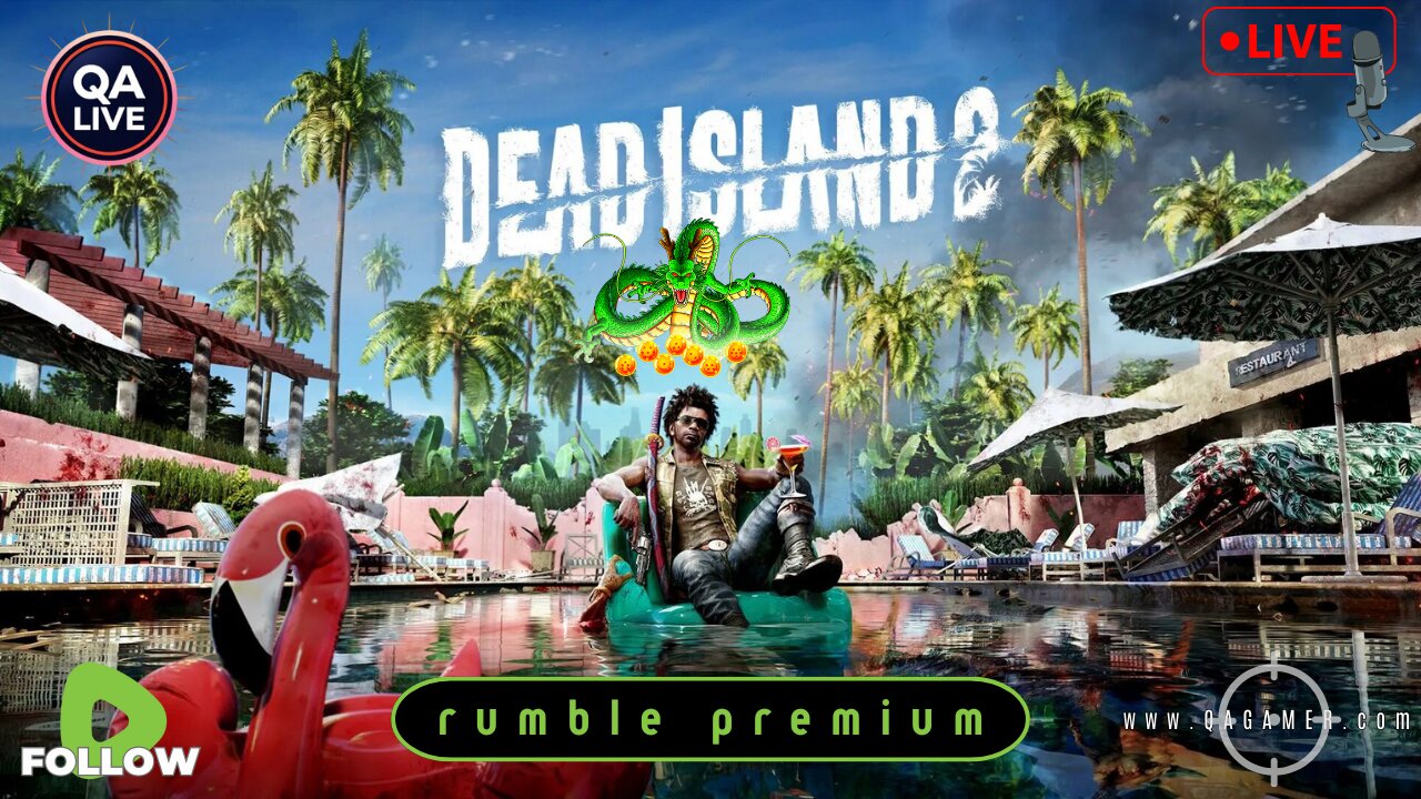 🎮QAPremium Stream | Dead Island 2
