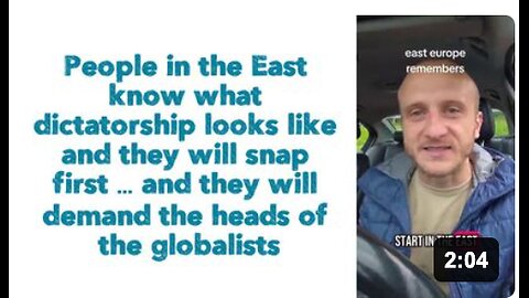 🇪🇺 People in the East know what dictatorship looks like and they will snap first … and they will demand the heads of the globalists