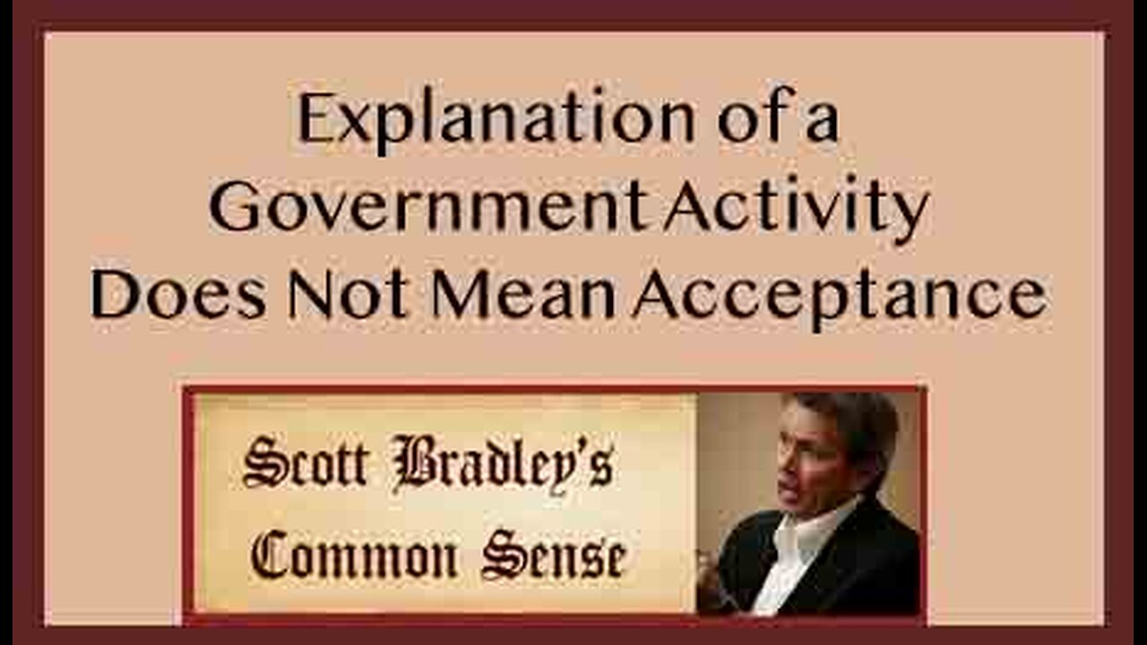Explanation of a Government Activity Does Not Mean Acceptance