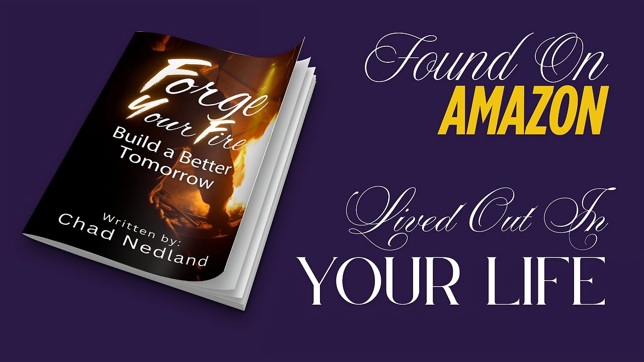 Forge Your Fire | Now Released! #Chad Nedland