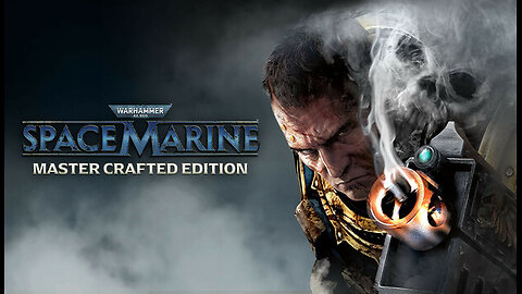 WARHAMMER SPACE MARINE Master Crafted Edition