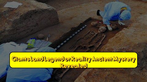 Giants Land: Legend or Reality? Ancient Mystery Revealed! #Giants #AncientHistory #Discovery