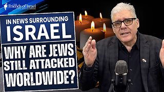 Why Are Jews Still Attacked Worldwide? (ep. #168)