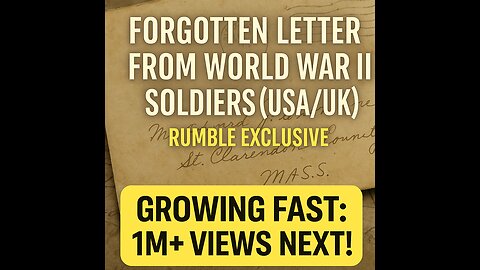 Forgotten Letters From World War II Soldiers (USA/UK) (Rumble Exclusive)