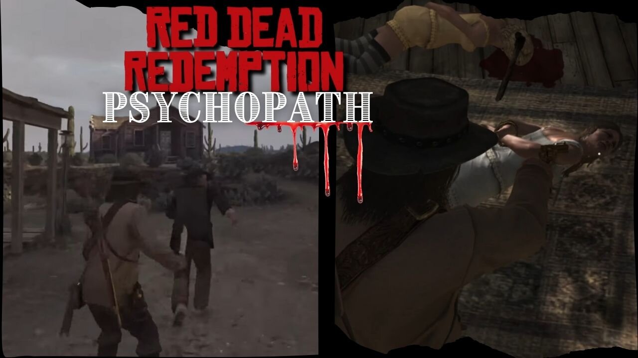 Red Dead Redemption, but you're a PSYCHOPATH