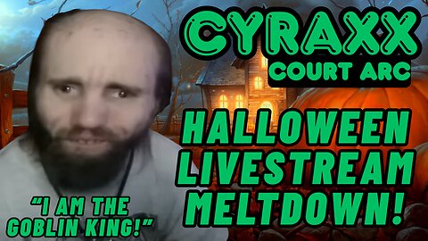 Cyraxx: Halloween Livestream Meltdown! | Lolcow Update