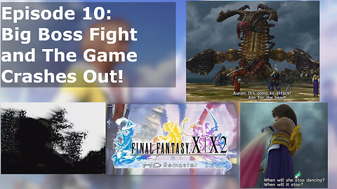 Episode 10 Part 2: Big Boss Fight and The Game Crashes Out!