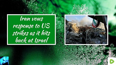 Iran vows response to US strikes as it hits back at Israel