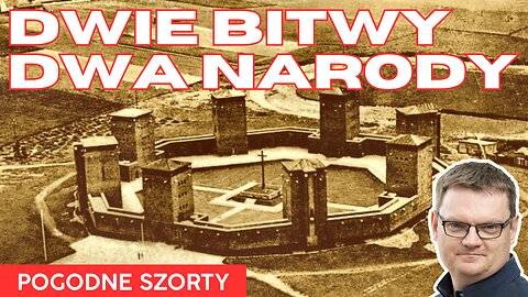 Dwie bitwy, dwa narody | Pogodne Szorty #167