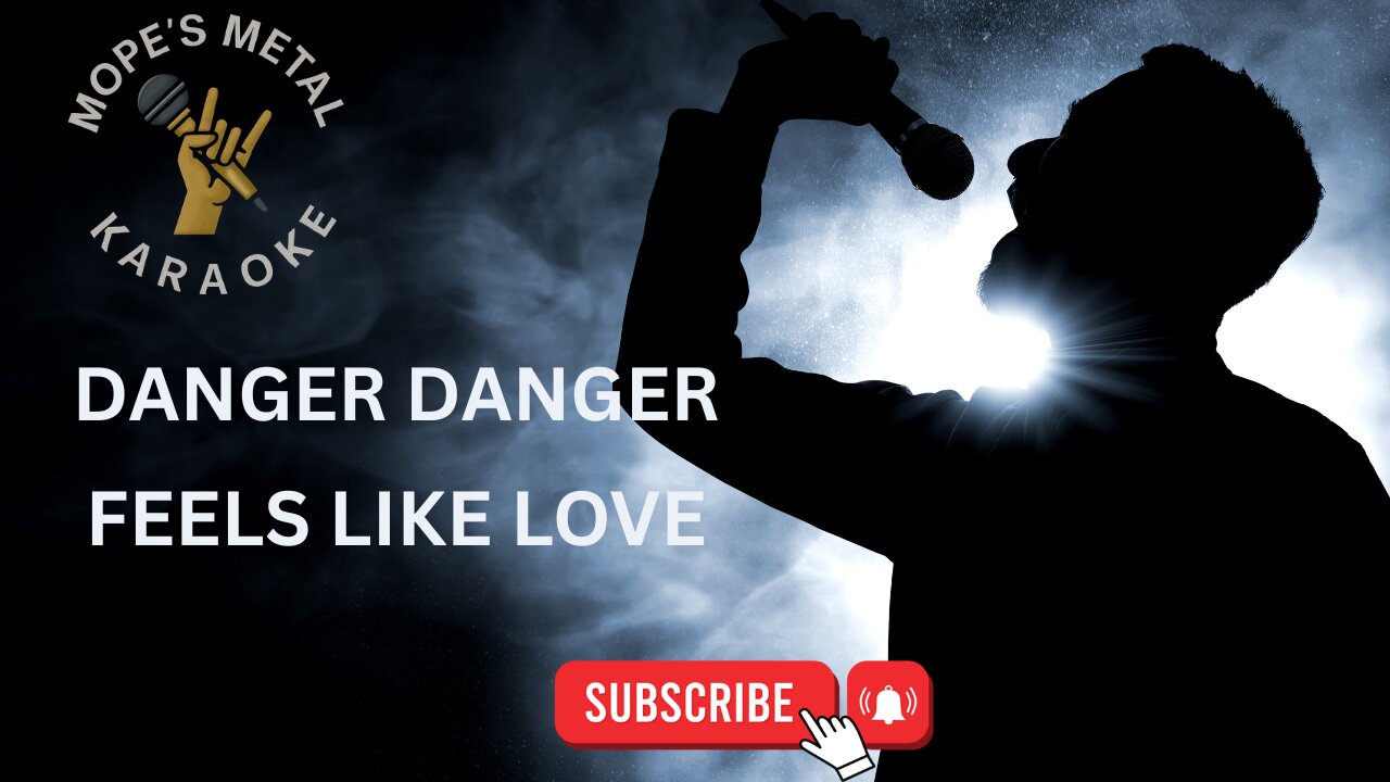 Danger Danger - Feels Like Love Karaoke