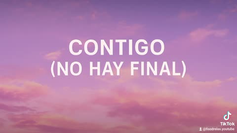 Contigo (no hay final)
