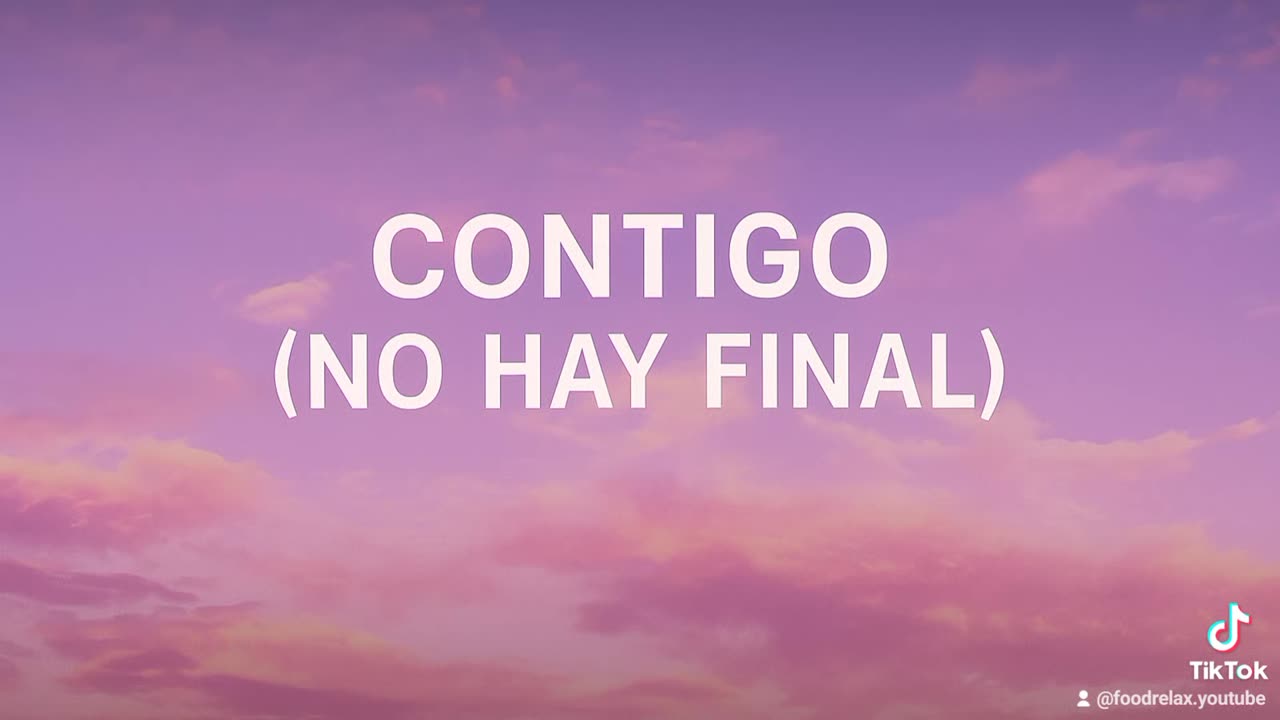Contigo (no hay final)