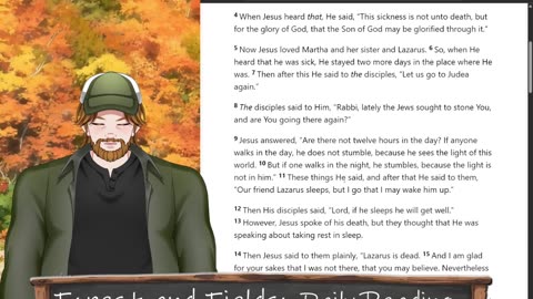 Forest and Fields Daily reading: John 11