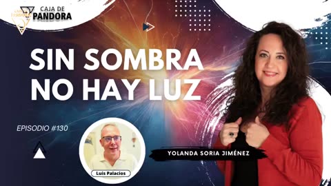 SIN SOMBRA NO HAY LUZ con Yolanda Soria