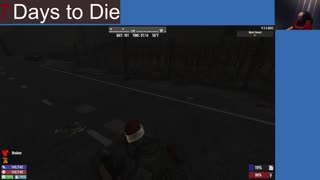 Let's play some 7 Days to Die Lets try and Continue to get some more Stockpiled for the Future Plan