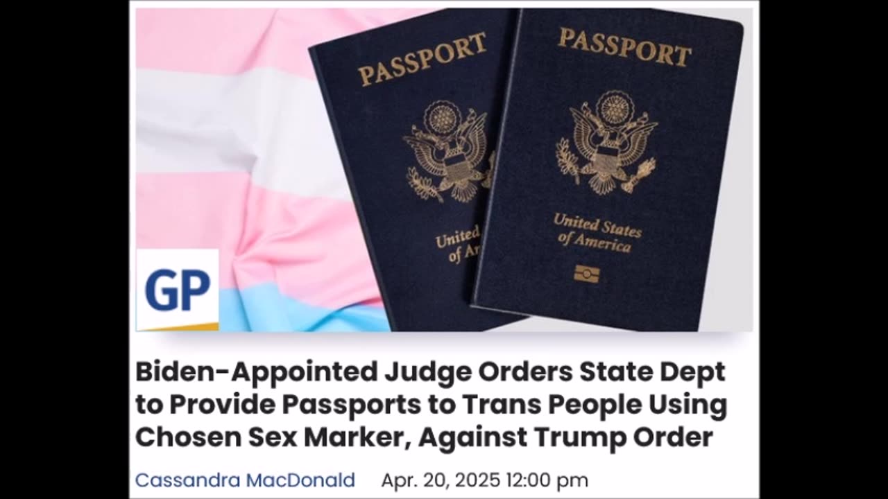 Biden-Appointed Judge Orders State Dept to Provide Passports to Trans People