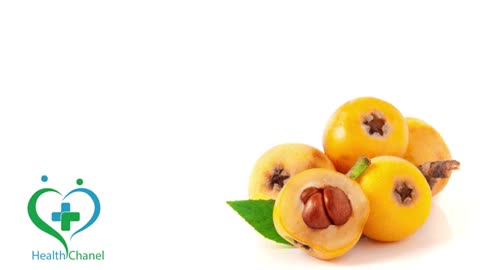Loquat: The Hidden Gem of Fruits with Amazing Health Benefits