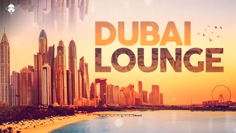 DUBAI LOUNGE 2022 (4 Hours)