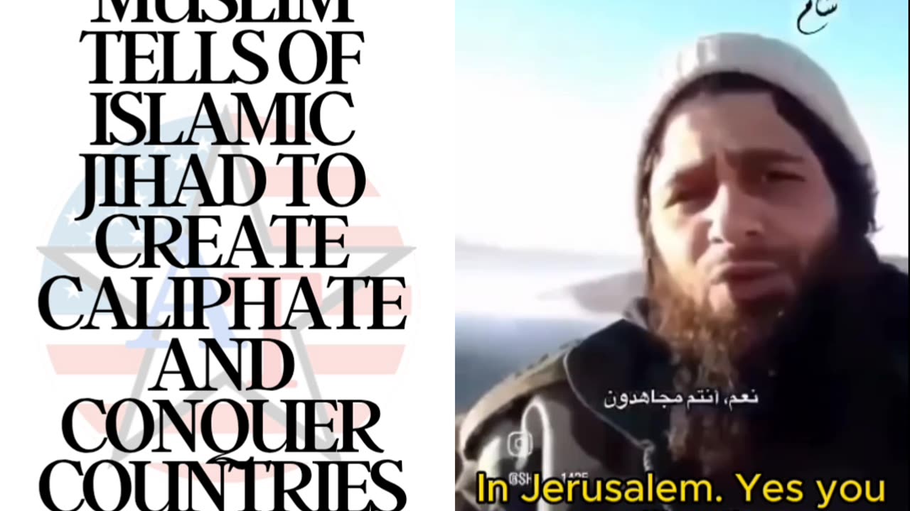 SYRIAN MUSLIM TELLS OF ISLAMIC JIHAD TO CREATE CALIPHATE AND CONQUER COUNTRIES