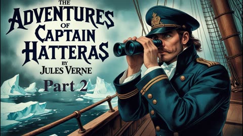 The Adventures of Captain Hatteras - Part 2 - Jules Verne