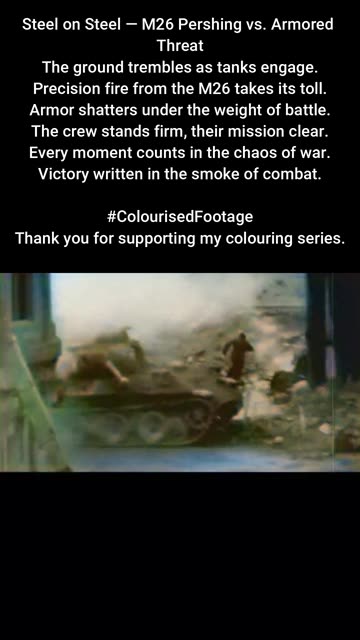 Steel on Steel M26 Pershing vs Armored Tank #ColourisedHistory