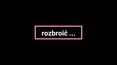 rozbroić ...