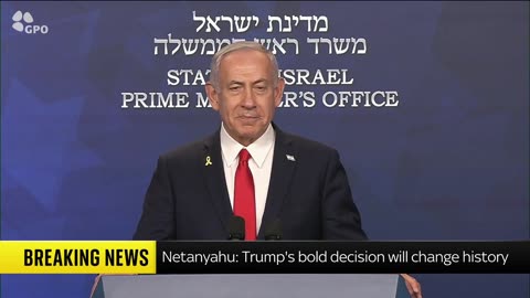 Netanyahu praises Trump after US strikes
