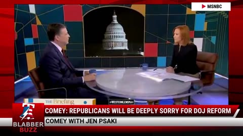 Comey: Republicans Will Be Deeply Sorry For DOJ Reform