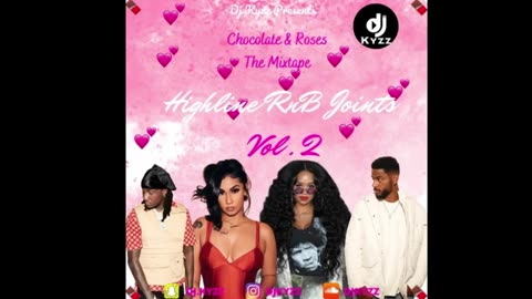 Chocolate & Roses The Mixtape - Highline RnB Joints Vol.2 | @DjKyzz