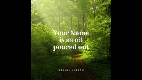 Your Name is as Oil Poured Out #newsong #music