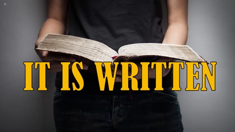 It Is Written (December 20, 2018)
