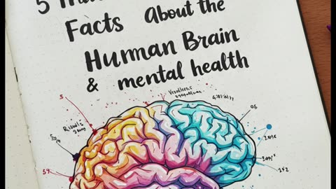 5 Mind-Blowing Facts About the Human Brain & Mental Health