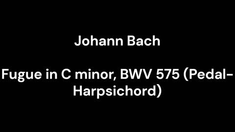 Fugue in C minor, BWV 575 (Pedal-Harpsichord)