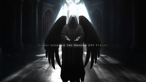 Tim Leonard the Oregon CPS Tyrant