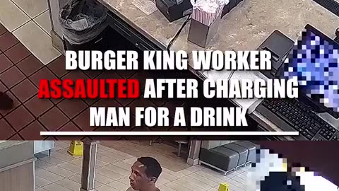 Man assaults Houston Burger King employee after she charged him for a drink